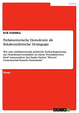 E-Book (pdf) Parlamentarische Demokratie als fiskalsozialistische Demagogie von Erik Schittko