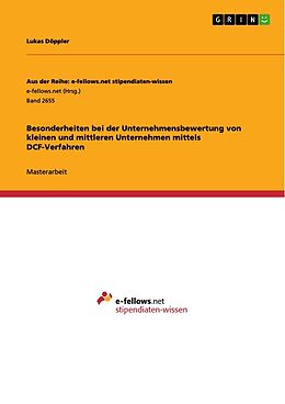 Kartonierter Einband Besonderheiten bei der Unternehmensbewertung von kleinen und mittleren Unternehmen mittels DCF-Verfahren von Lukas Döppler