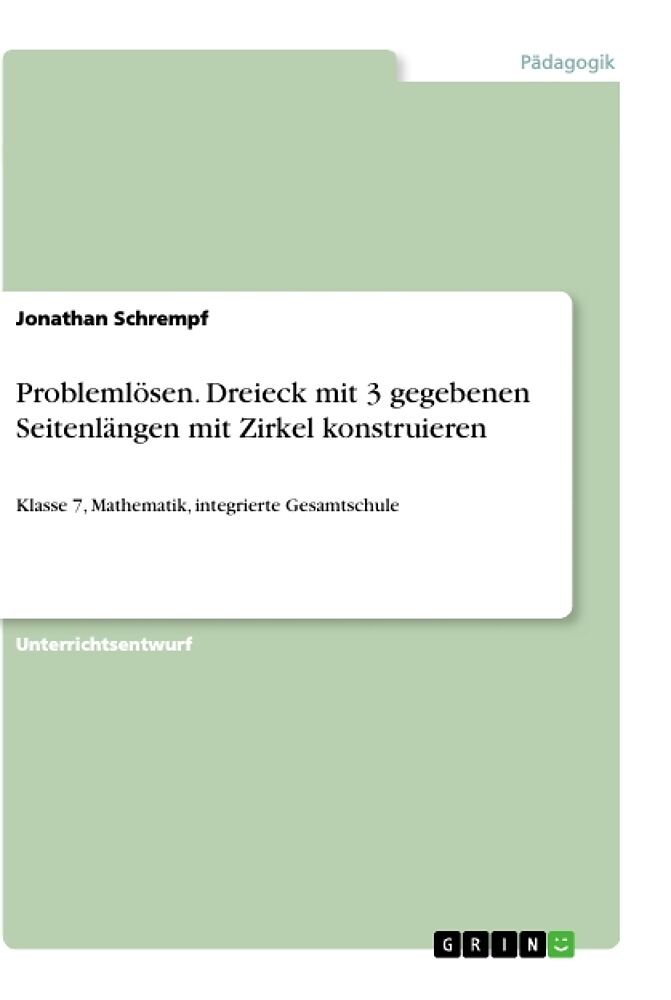 Problemlösen. Dreieck mit 3 gegebenen Seitenlängen mit Zirkel konstruieren