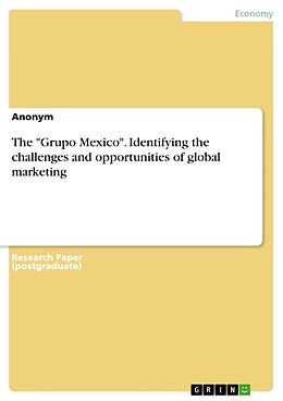 Couverture cartonnée The "Grupo Mexico". Identifying the challenges and opportunities of global marketing de Anonymous
