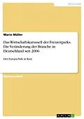 E-Book (pdf) Das Wirtschaftskarussell der Freizeitparks. Die Veränderung der Branche in Deutschland seit 2006 von Mario Müller