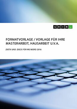 E-Book (pdf) Formatvorlage / Vorlage für Ihre Masterarbeit, Hausarbeit u.v.a. von GRIN Verlag (Hrsg.