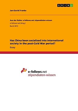 Kartonierter Einband Has China been socialized into international society in the post-Cold War period? von Jan-David Franke