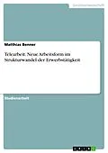 E-Book (pdf) Telearbeit. Neue Arbeitsform im Strukturwandel der Erwerbstätigkeit von Matthias Benner