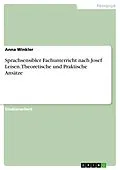 E-Book (pdf) Sprachsensibler Fachunterricht nach Josef Leisen. Theoretische und Praktische Ansätze von Anna Winkler