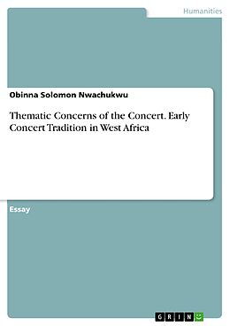 eBook (pdf) Thematic Concerns of the Concert. Early Concert Tradition in West Africa de Obinna Solomon Nwachukwu