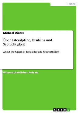 Kartonierter Einband Über Lateralpläne, Resilienz und Seetüchtigkeit von Michael Dienst