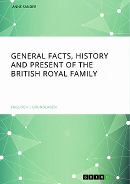 eBook (pdf) General Facts, History and Present of the British Royal Family de Anne Sander