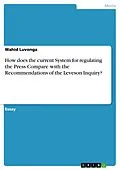 E-Book (pdf) How does the current System for regulating the Press Compare with the Recommendations of the Leveson Inquiry? von Wahid Luvonga