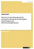 E-Book (pdf) Burnout vor dem Hintergrund der psychischen Belastung am Arbeitsplatz. Auswirkungen und Präventionsmöglichkeiten von Tanja Gockel