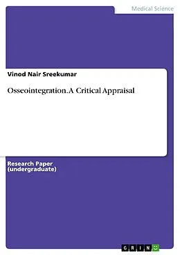 E-Book (pdf) Osseointegration. A Critical Appraisal von Vinod Nair Sreekumar