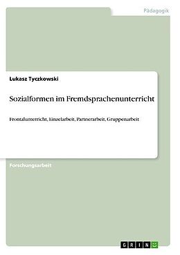 Kartonierter Einband Sozialformen im Fremdsprachenunterricht von Lukasz Tyczkowski