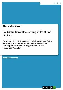E-Book (pdf) Politische Berichterstattung in Print und Online von Alexander Mayer