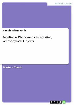 E-Book (pdf) Nonlinear Phenomena in Rotating Astrophysical Objects von Tanvir Islam Rajib