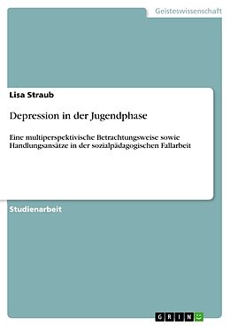 Kartonierter Einband Depression in der Jugendphase von Lisa Straub