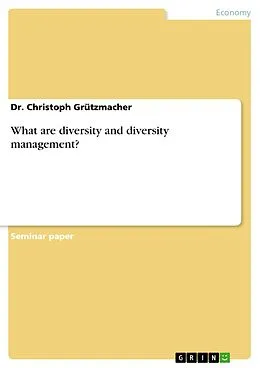 E-Book (pdf) What are diversity and diversity management? von Christoph Grützmacher