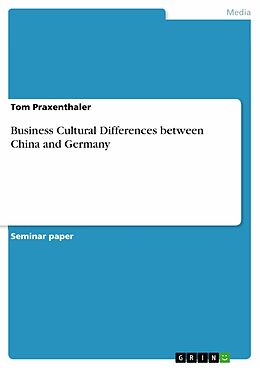 eBook (pdf) Business Cultural Differences between China and Germany de Tom Praxenthaler
