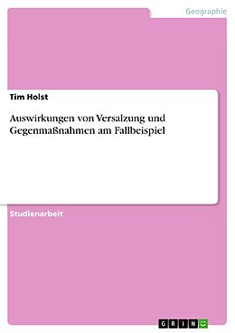 E-Book (pdf) Auswirkungen von Versalzung und Gegenmaßnahmen am Fallbeispiel von Tim Holst