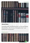 E-Book (pdf) Charakteristika und Bedeutung von Georg Philipp Harsdörffers "Der Grosse Schauplatz Lust- und Lehrreicher Geschichte" von Steven Dunn