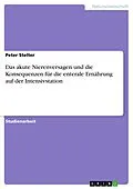 E-Book (pdf) Das akute Nierenversagen und die Konsequenzen für die enterale Ernährung auf der Intensivstation von Peter Stelter