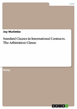 E-Book (pdf) Standard Clauses in International Contracts. The Arbitration Clause von Joy Mutimba