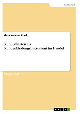 Kartonierter Einband Kundenkarten als Kundenbindungsinstrument im Handel von Gesa Vanessa Krack