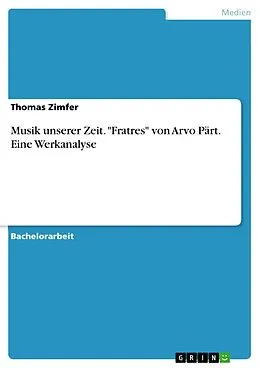 E-Book (pdf) Musik unserer Zeit. "Fratres" von Arvo Pärt. Eine Werkanalyse von Thomas Zimfer