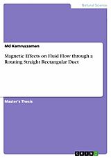 eBook (pdf) Magnetic Effects on Fluid Flow through a Rotating Straight Rectangular Duct de Md Kamruzzaman
