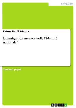 E-Book (pdf) L'immigration menace-t-elle l'identité nationale? von Fatma Betül Akcora