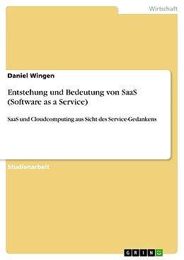 Kartonierter Einband Entstehung und Bedeutung von SaaS (Software as a Service) von Daniel Wingen