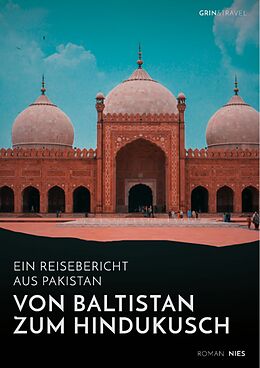 E-Book (pdf) Von Baltistan zum Hindukusch. Ein Reisebericht aus Pakistan von Roman Nies