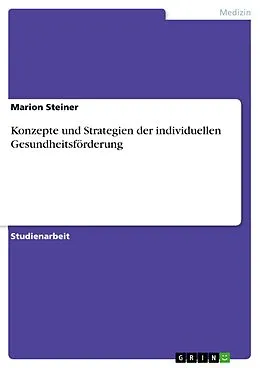 E-Book (pdf) Konzepte und Strategien der individuellen Gesundheitsförderung von Marion Steiner