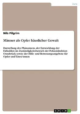 E-Book (pdf) Männer als Opfer häuslicher Gewalt von Nils Pilgrim