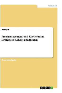 Kartonierter Einband Preismanagement und Kooperation. Strategische Analysemethoden von Anonym