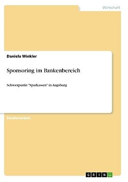 Kartonierter Einband Sponsoring im Bankenbereich von Daniela Winkler