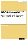 E-Book (pdf) The use of internal Capital Markets based on the example of Next & New Look von Moritz Meyer, Pedro Coelho Da Silva Feteiro, Nikolaos Karakaisis