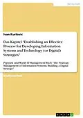 E-Book (pdf) Das Kapitel "Establishing an Effective Process for Developing Information Systems and Technology (or Digital) Strategies" von Ivan Kurtovic
