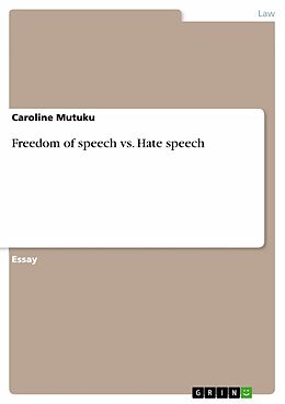 eBook (pdf) Freedom of speech vs. Hate speech de Caroline Mutuku