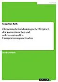 E-Book (pdf) Ökonomischer und ökologischer Vergleich der konventionellen und unkonventionellen Urangewinnungsmethoden von Sebastian Roth