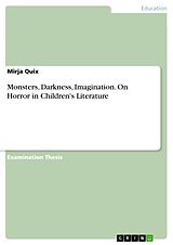 eBook (pdf) Monsters, Darkness, Imagination. On Horror in Children's Literature de Mirja Quix
