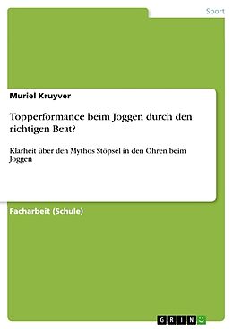 Kartonierter Einband Topperformance beim Joggen durch den richtigen Beat? von Muriel Kruyver
