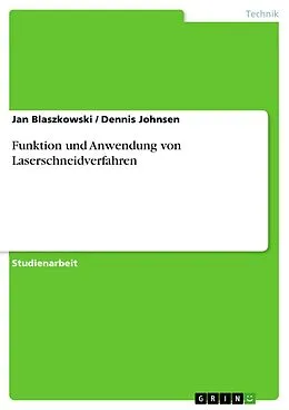 E-Book (pdf) Funktion und Anwendung von Laserschneidverfahren von Jan Blaszkowski, Dennis Johnsen