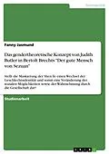 E-Book (pdf) Das gendertheoretische Konzept von Judith Butler in Bertolt Brechts "Der gute Mensch von Sezuan" von Fanny Jasmund
