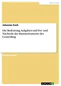 E-Book (pdf) Die Bedeutung, Aufgaben und Vor- und Nachteile der Basisinstrumente des Controlling von Johannes Koch