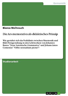 Kartonierter Einband Die Ars memorativa als didaktisches Prinzip von Bianca Weihrauch
