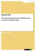 E-Book (pdf) Die Deindustrialisierung Großbritanniens. Ursachen und Wirkungen von Johannes Koch