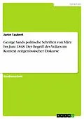 E-Book (pdf) George Sands politische Schriften von März bis Juni 1848. Der Begriff des Volkes im Kontext zeitgenössischer Diskurse von Janin Taubert