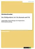 E-Book (pdf) Die Phillips-Kurve in USA, Kanada und UK von Christian Kreutzer