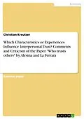 E-Book (pdf) Which Characteristics or Experiences Influence Interpersonal Trust? Comments and Criticism of the Paper "Who trusts others" by Alesina and La Ferrara von Christian Kreutzer