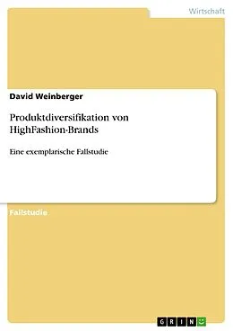 E-Book (pdf) Produktdiversifikation von HighFashion-Brands von David Weinberger